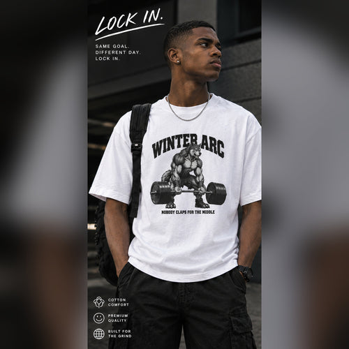 Nobody Claps For The Middle — Winter Arc Gym Tee