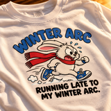 Running Late To My Winter Arc — Graphic T-Shirt